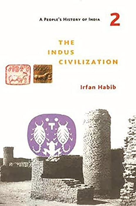 A People's History of India 2: The Indus Civilization