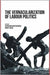 The Vernacularization Of Labour Politics by Rana P. Behal, Sabyasachi Bhattacharya