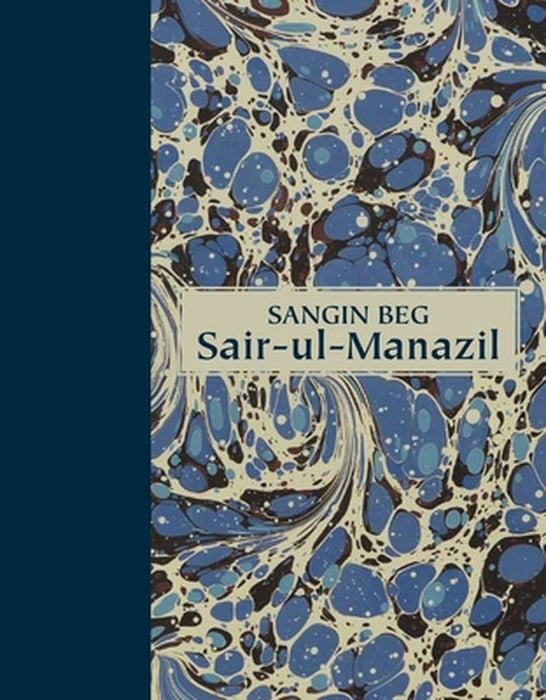 Sair–ul–Manazil by Sangin Beg