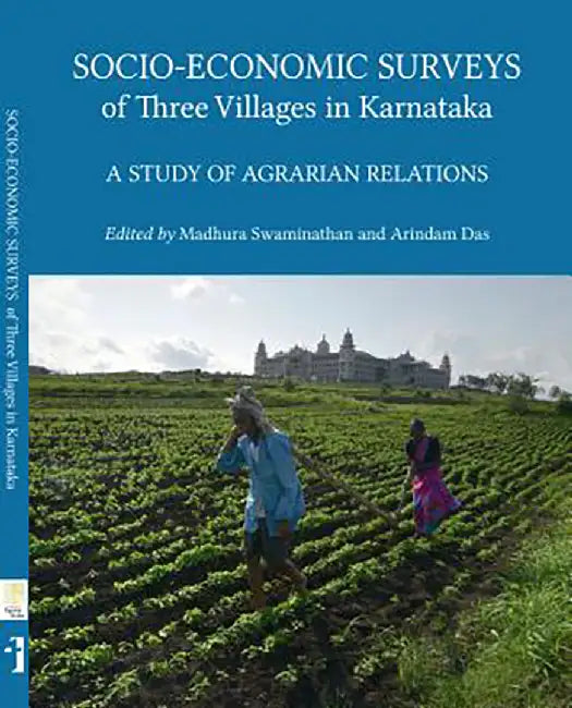 Socio-Economic Surveys of Three Villages in Karnataka: A Study of Agrarian Relations by Madhura Swaminathan
