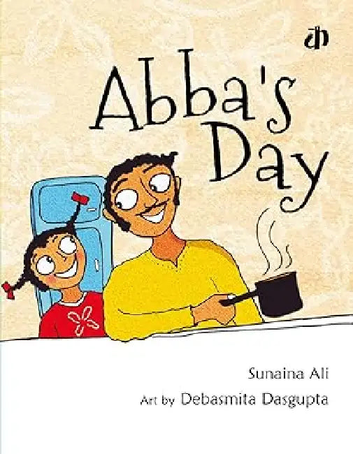 Abba's Day by Sunaina Ali