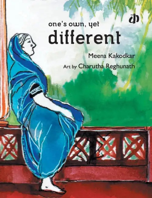 One's Own, Yet Different by Meena Kakodkar
