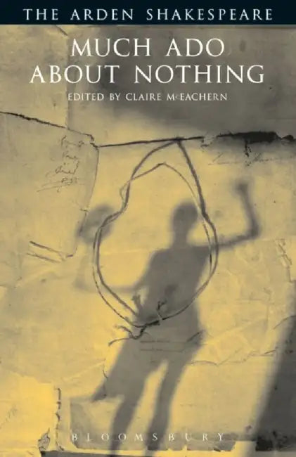 Much Ado About Nothing-Arden Shakespeare by William Shakespeare, Claire Mceachern