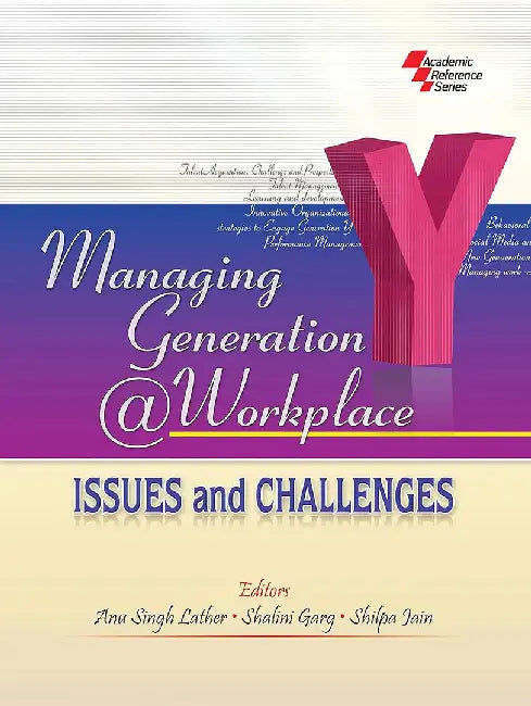 Managing Generation @ Workplace: Issues and Challenges by Anu Singh Lather