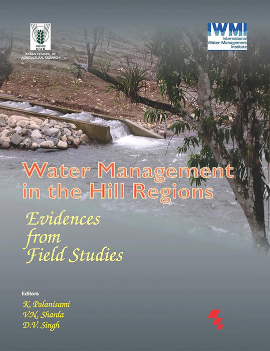 Water Management In The Hill Regions: Evidences From Field Studies