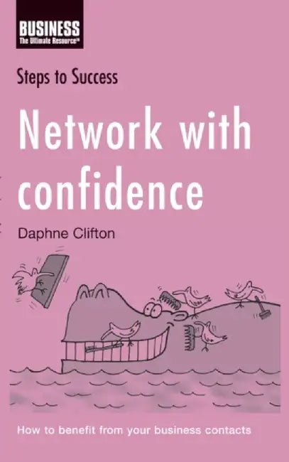 Network With Confidence: Networks With Confidence: Steps to Success by Daphne Clifton