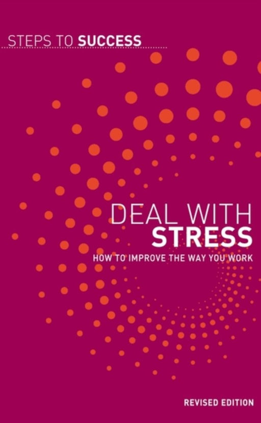Deal With Stress: Steps to Success by Bloomsbury