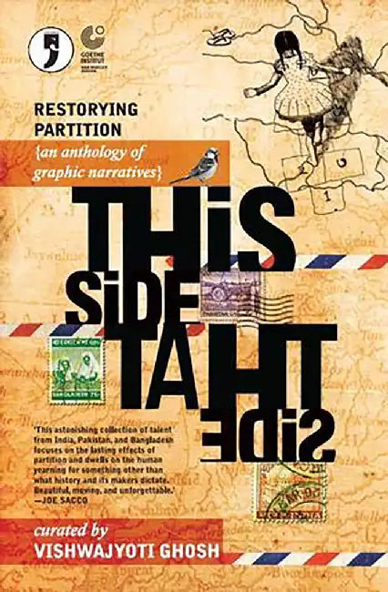 This Side, That Side : Restorying Partition: (An Anthology of Graphic Narratives) by Vishwajyoti Ghosh