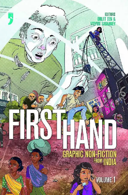 First Hand: Graphic Non-Fiction from India by Orijit Sen, Vidyun Sabhaney