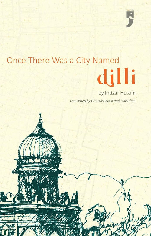 Once Ther Was A City Named Dilli  by Intizar Husain