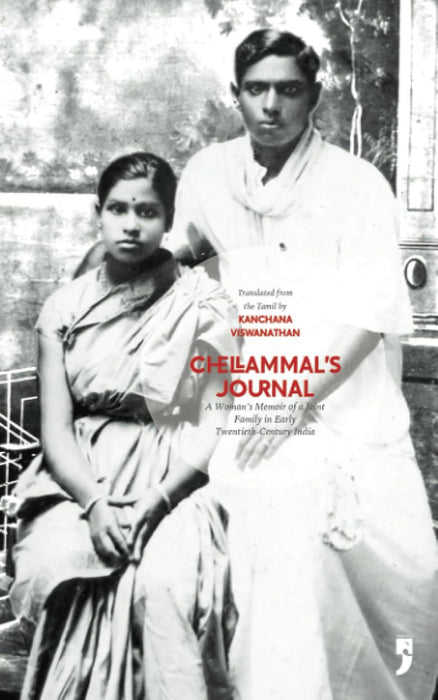 Chellammal's Journal: A Woman's Memoir of a Joint Family in Early Twentieth-Century India by Kanchana Viswanathan