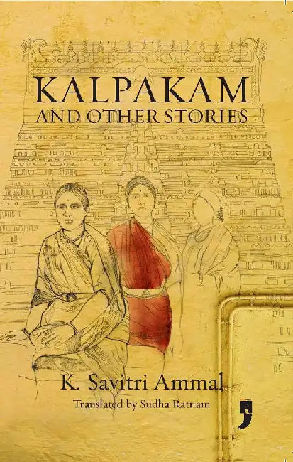 Kalpakam and Other Stories by Savitri Ammal  & Sudha Ratnam