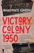 Victory Colony, 1950 by Bhaswati Ghosh