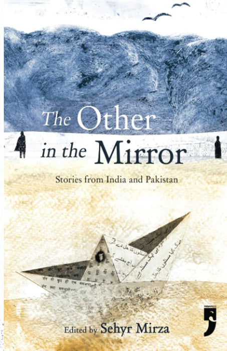 The Other in the Mirror by Sehyr Mirza