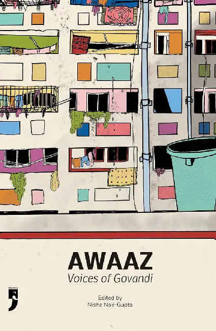 Awaaz: Voices of Govandi by Nisha Nair-Gupta