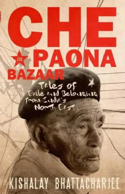 Che In Paona Bazaar by Kishalay Bhattacharjee
