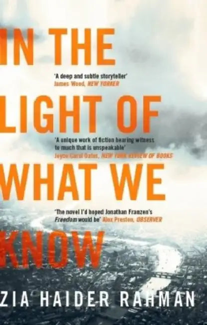 In The Light Of What We Know by Zia Haider Rahman
