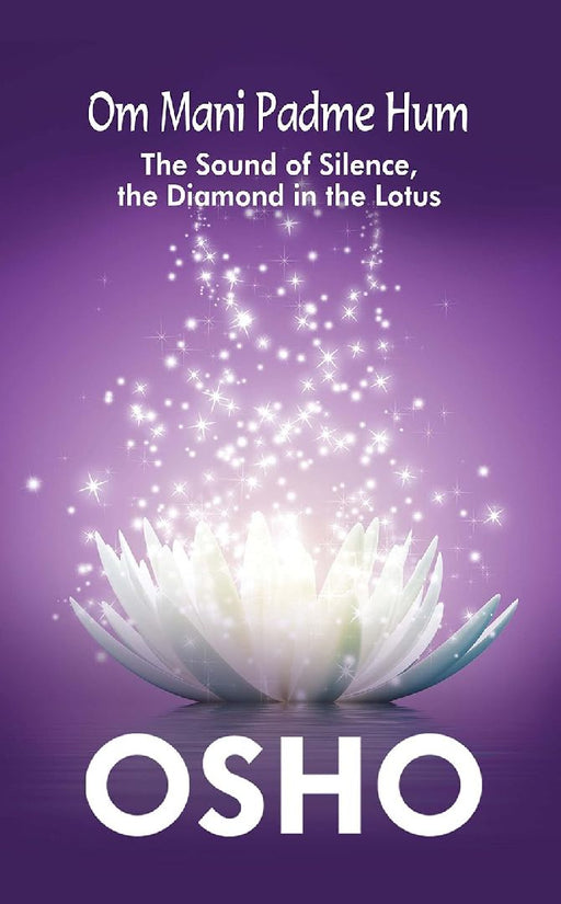 Om Mani Padme Hum by Osho