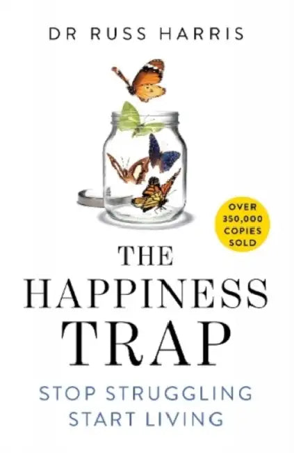 The Happiness Trap by Dr. Russ Harris