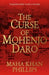 The Curse Of Mohenjodaro by Maha Khan Phillips