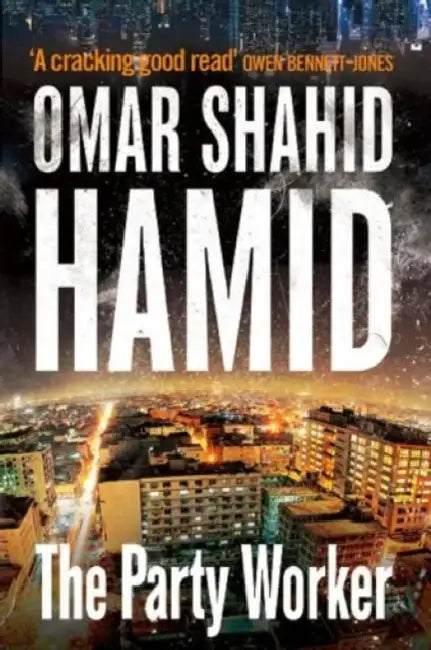 The Party Worker by Omar Shahid Hamid
