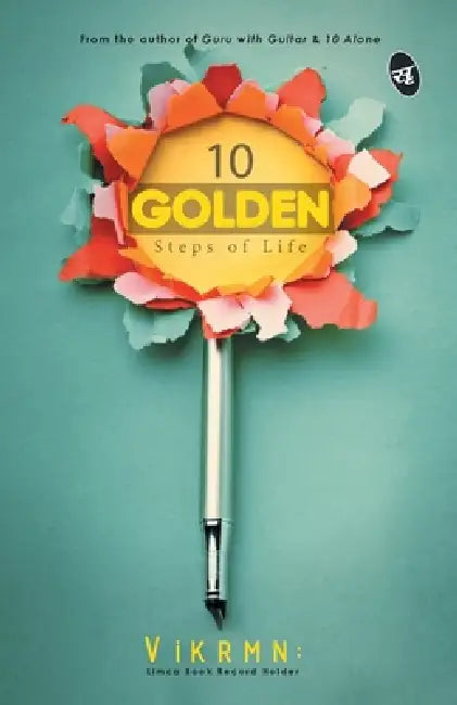 10 GOLDEN Steps of Life by Vikrmn