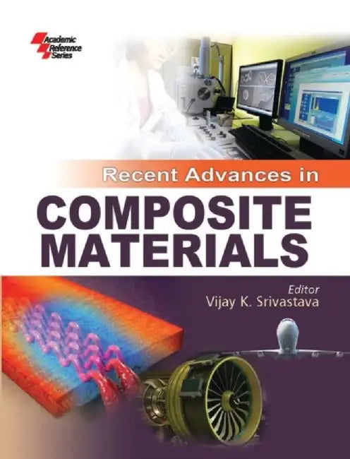 Recent Advances In Composite Materials by Vijay K. Srivastava