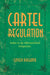 Cartel Regulation: India in an International Perspective by Dasgupta