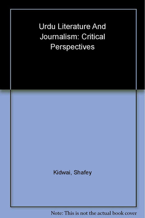 Urdu Literature and Journalism: Critical Perspectives