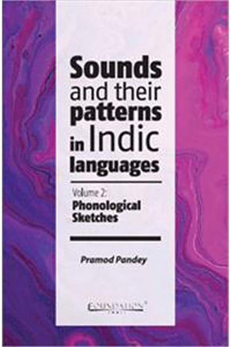 Sounds and Their Patterns in Indic Languages  (Vol. 2)