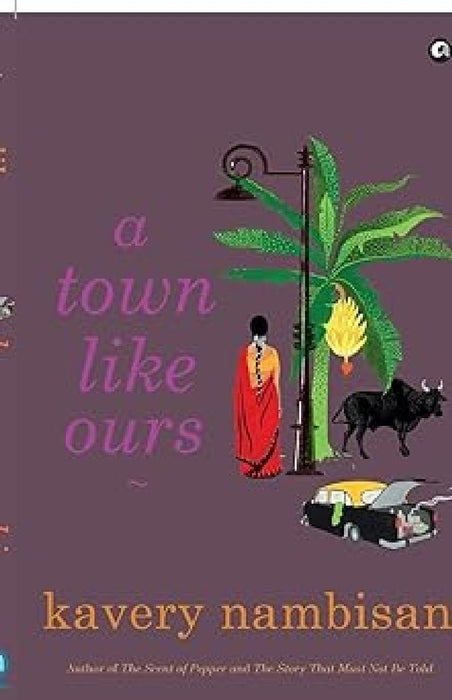A Town Like Ours by Kavery Nambisan