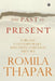 The Past as Present: Forging Contemporary Identities Through History by Romila Thapar