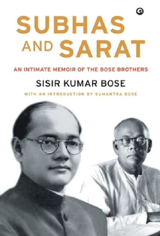 Subhas And Sarat by Sisir Kumar Bose