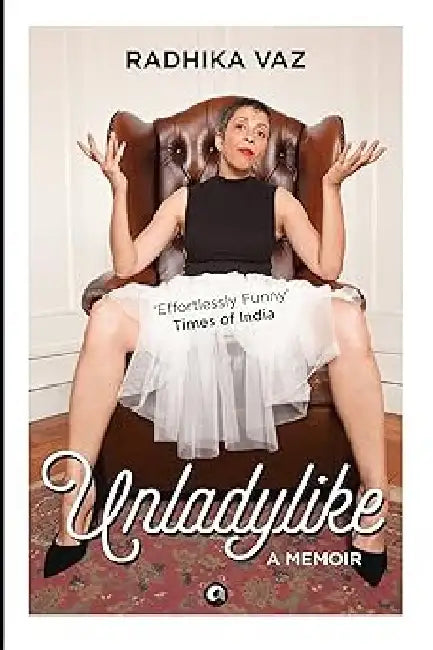 Unladylike by Radhika Vaz