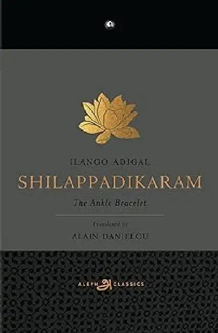 Shilappadikaram by Alain Danielou