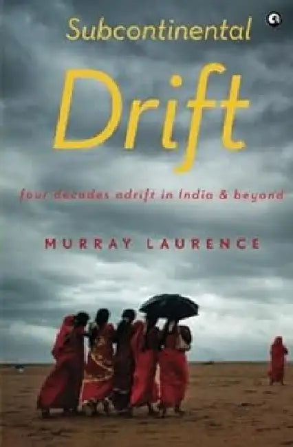 Subcontinental Drift by Murray Laurence