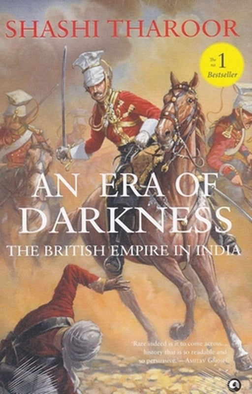 An Era of Darkness: The British Empire in India: The British Empire in India by Tharoor Shashi