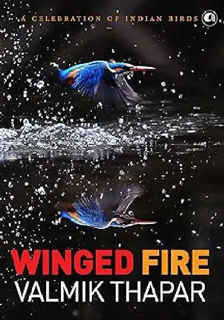 Winged Fire by Valmik Thapar