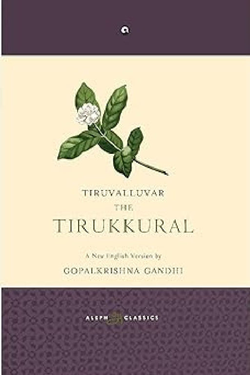 Tiruvalluvar The Tirukkural by Gopalakrishnan