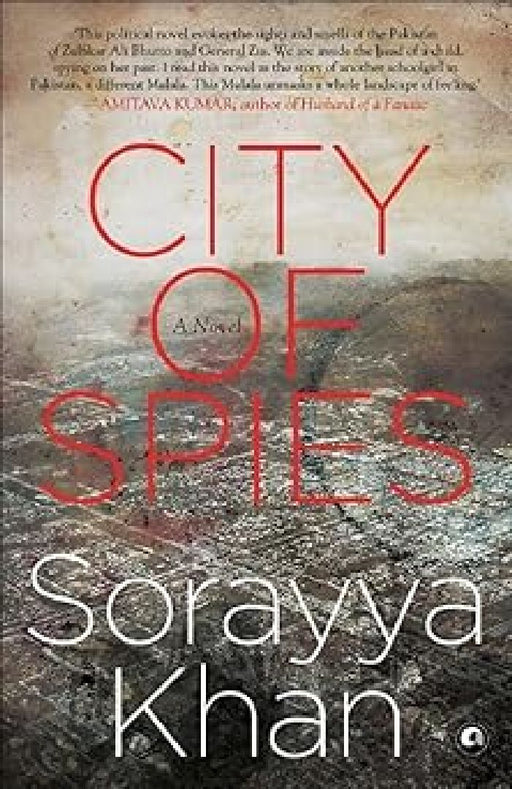 City Of Spies by Sorayya Khan