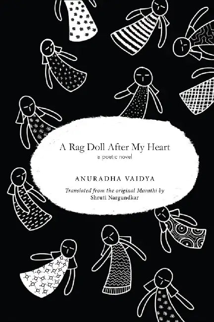 A Rag Doll for My Heart: A Poetic Novel by Anuradha Vaidya