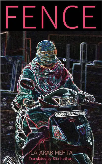 Fence by Ila Arab Mehta, Rita Kothari