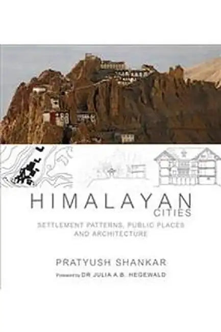 Himalayan Cities by Shankar, Pratyush