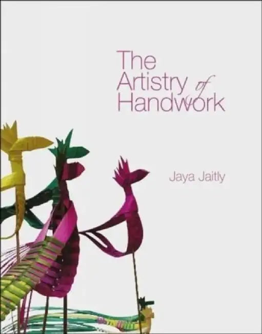 The Artistry of Handwork by Jaya Jaitly