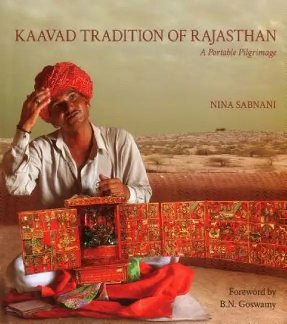 Kaavad Tradition Of Rajasthan: A Portable Pilgrimage by Nina Sabnani