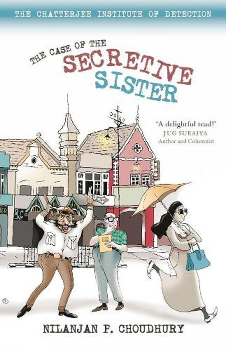 The Case of the Secretive Sister by Nilanjan P. Choudhury