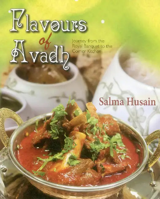 Flavours Of Avadh by Husain, Salma