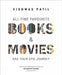 All - Time Favourite Books And Movies: And Their Epic Journey by Vishwas Patil