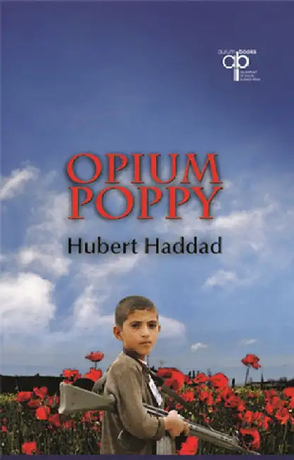 Opium Poppy by Hubert Haddad