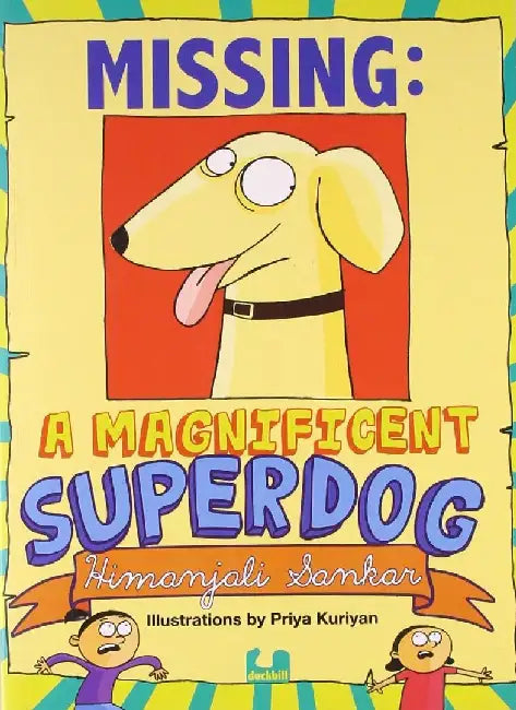 Missing A Magnificent Superdog by Himanjali Sankar